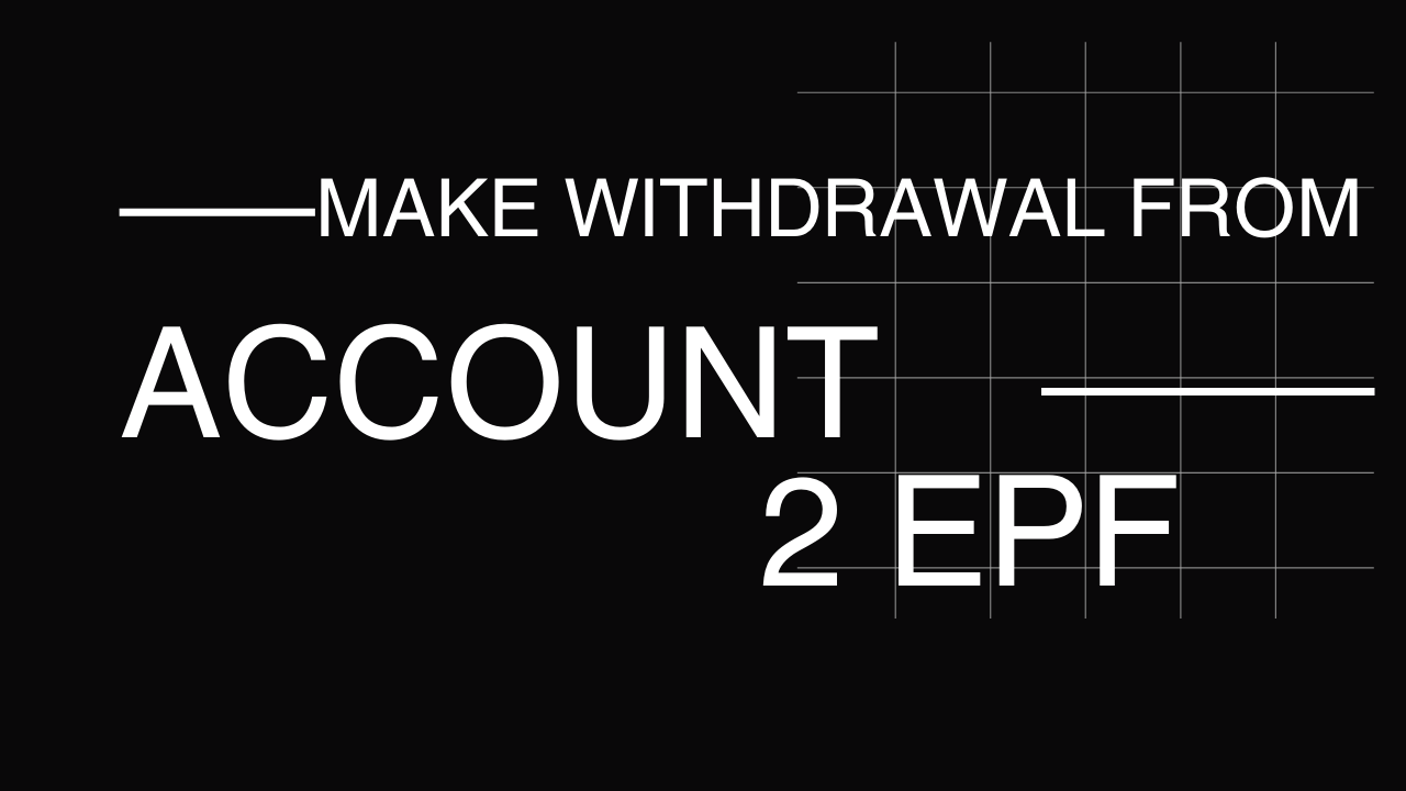 How To Make Withdrawal From Account 2 EPF