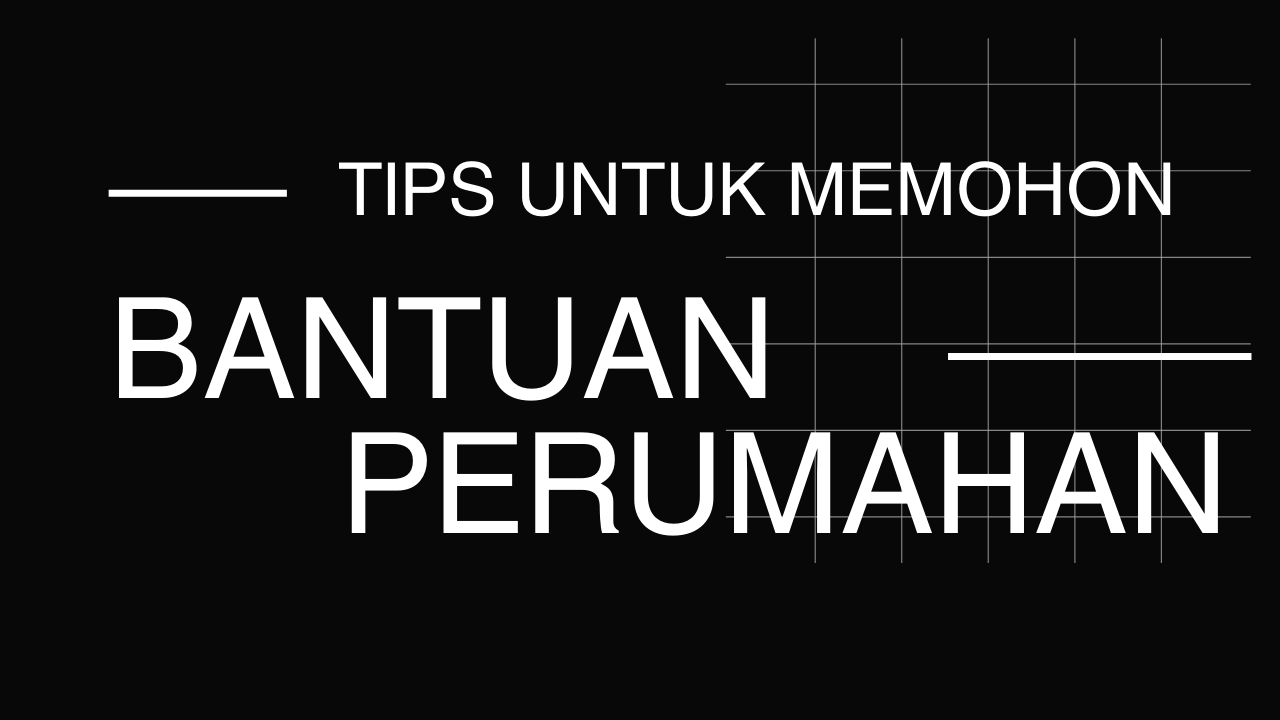 Tips Untuk Memohon Bantuan Perumahan