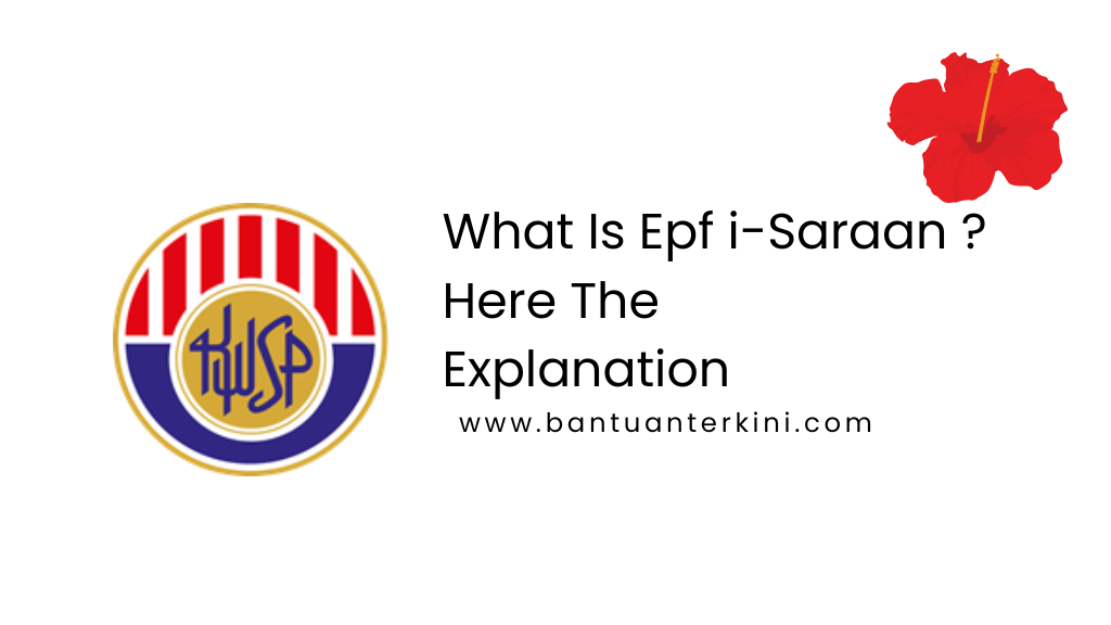 What Is Epf i-Saraan ? Here The Explanation